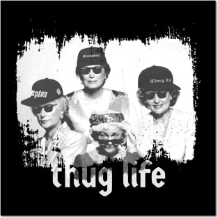 Golden Girls - thug life retro Posters and Art
